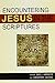 [(Encountering Jesus in the Scriptures)] [Edited by SJ Daniel J. Harrington ] published on (March, 2013)