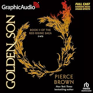 Golden Son  (1 of 2) [Dramatized Adaptation] (Red Rising Saga #2)