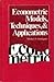 Econometric Models, Techniques and Applications (Advanced Textbooks in Economics) by Michael D. Intriligator (1985-06-01)