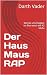 Der Haus Maus RAP: Wie du u...