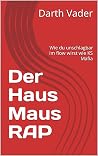 Der Haus Maus RAP: Wie du unschlagbar im flow wirst wie KS Mafia (German Edition)