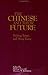 The Chinese and Their Futur...