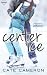 Center Ice (Corrigan Falls Raiders) (Volume 1) by Cate Cameron (2015-05-12)