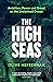 The High Seas: Ambition, Po...