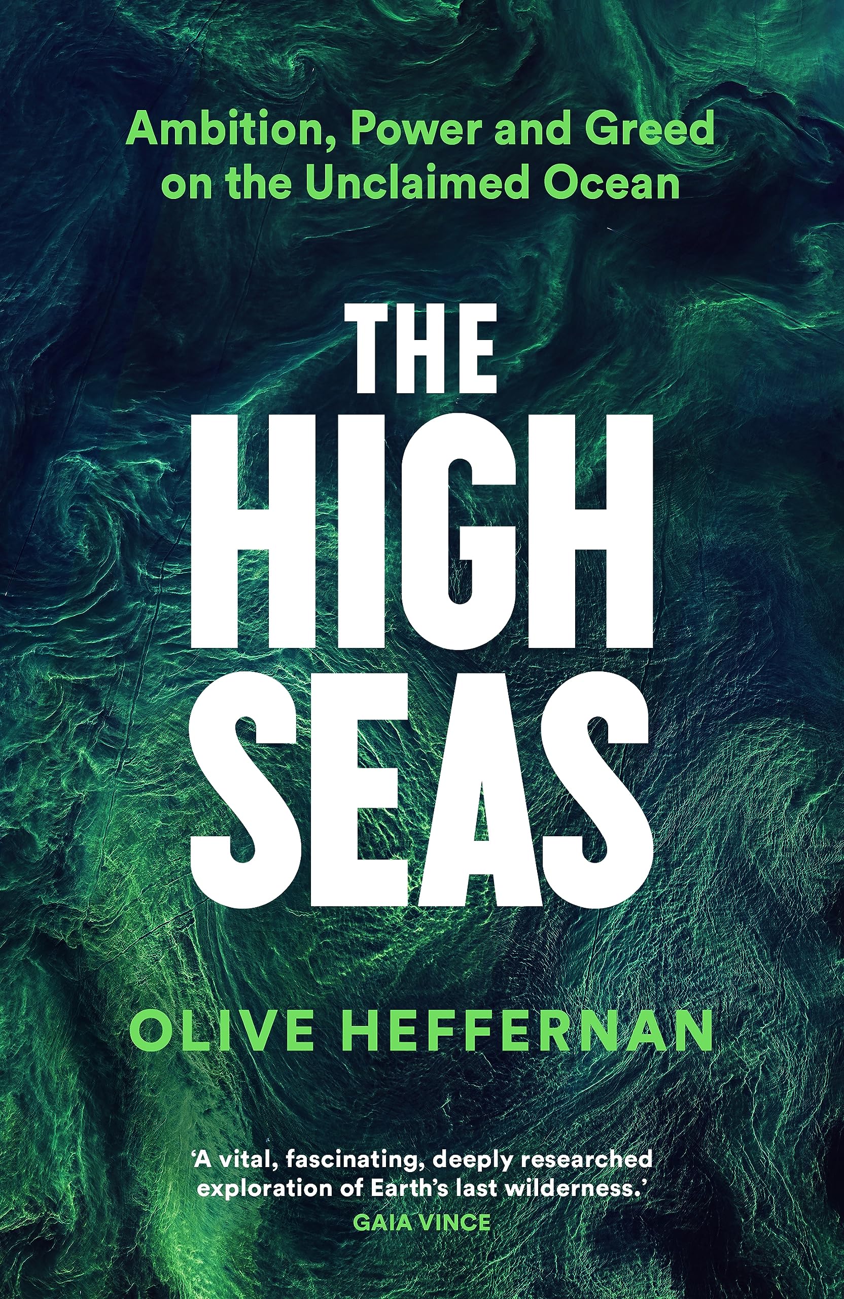 The High Seas: Ambition, Power and Greed on the Unclaimed Ocean (Kindle Edition)