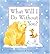 What Will I Do Without You? by Sally Grindley (1999-09-01)