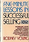 Five-Minute Lessons in Successful Selling: Increase Your Sales Skills Without Going Back to School