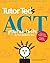 Tutor Ted's ACT Practice Tests by Ted Dorsey M.A. (2015-08-02)