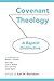 COVENANT THEOLOGY: A Baptist Distinctive (2012-12-04)