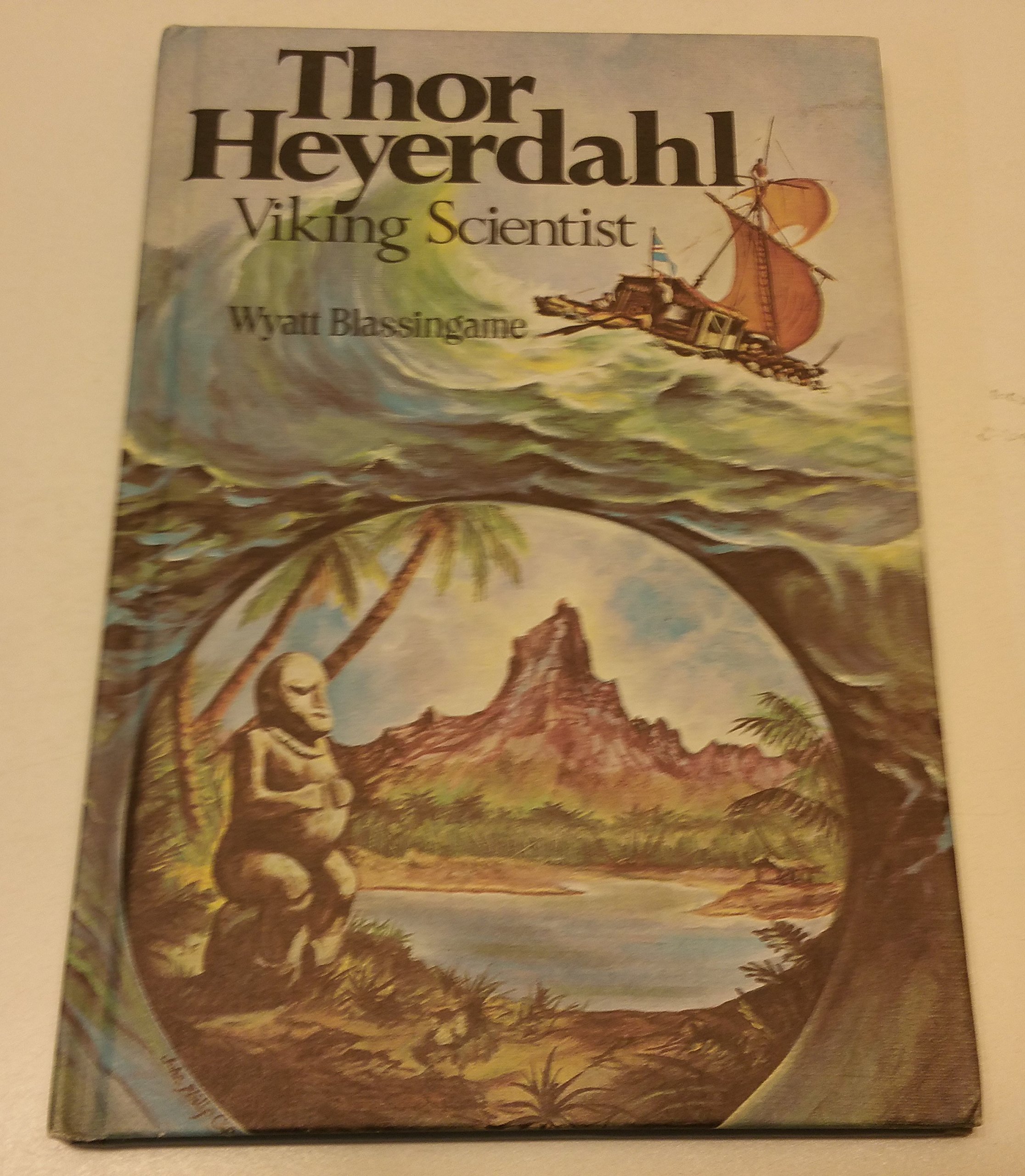Thor Heyerdahl: Viking Scientist (Hardcover)