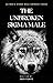 THE UNBROKEN SIGMA MALE: Lone Wolf Sigma Rules for Life, Sigma Mindset, Personality, Characteristics, and Understanding and Perfecting the World of the Independent Male