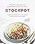 Hearty Soup and Stew Recipes for Your Stockpot by Yannick Alcorn