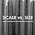 Scale vs Size