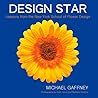 Design Star: Lessons from the New York School of Flower Design by Michael Gaffney (2014-01-01)