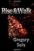 Rise & Walk by Gregory Solis (2007-01-10)