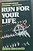 Run for Your Life