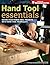 Hand Tool Essentials: Refine Your Power Tool Projects with Hand Tool Techniques (Popular Woodworking) by Popular Woodworking Editors(June 6, 2007) Paperback
