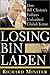 Losing Bin Laden: How Bill Clinton's Failures Unleashed Global Terror by Richard Miniter (2003-08-01)