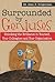 Surrounded by Geniuses: Unlocking the Brilliance in Yourself, Your Colleagues and Your Organization by Alan Gregerman (2007-05-01)