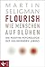 Flourish - Wie Menschen auf...