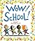 Wow! School! by Robert Neubecker (2-Aug-2011) Paperback