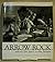 Arrow Rock by Abigail (editor) Pheiffer