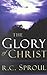 [(The Glory of Christ)] [By (author) R C Sproul] published on (December, 2012)