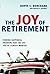 The Joy of Retirement: Find...