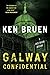 Galway Confidential: A Jack Taylor Novel (Jack Taylor Series, 17)