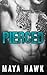 Pierced by Maya Hawk (2015-06-30)