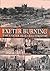 Exeter Burning : The Exeter Blitz Illustrated (Originally published as Fire on the Wind) by Peter D. Thomas (2002-04-30)