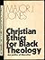 Christian Ethics for Black Theology: The Politics of Liberation