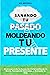 Sanando Tu Pasado, Moldeand...