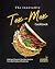The Innovative Tex-Mex Cook...