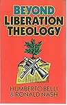 Beyond Liberation Theology Beyond Liberation Theology