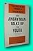 Rare K Ross Toole / AN ANGRY MAN TALKS UP TO YOUTH 1st Editio... by K. Ross Toole