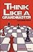 Think Like a Grandmaster