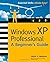 Windows (R) XP Professional: A Beginner's Guide by Martin Matthews (2002-11-25)