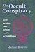 The Occult Conspiracy: Secret Societies--Their Influence and Power in World History by Michael Howard (1989-08-01)