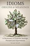 IDIOMS Origins & ...
