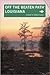 Louisiana Off the Beaten Path 9th (nineth) edition Text Only by Gay N. Martin
