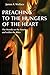 Preaching to the Hungers of the Heart: Preaching on the Feasts and Within the Rites Paperback April 1, 2002