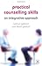 Practical Counselling Skills: An Integrative Approach by Geldard, Dr Kathryn, Geldard, David (2005) Paperback