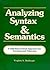 Analyzing Syntax & Semantics: A Self-Instructional Approach for Teachers & Clinicians