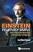 Einstein Relatively Simple: Our Universe Revealed by Ira Mark Egdall (2014-02-28)