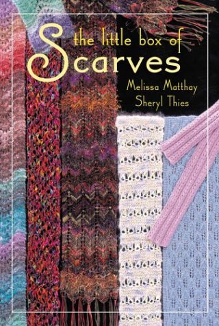 The Little Box of Scarves by Melissa Matthay (2004-05-04)