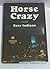 Horse crazy by Gary Indiana (1989-05-03)