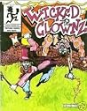 Wicked Clownz Limited Edition #01 (Psycho Comix and Shxt!) Wicked Clownz Limited Edition #01 (Psycho Comix and Shxt!)