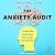 The Anxiety Audit: 7 Sneaky Ways Anxiety Takes Hold and How to Escape Them