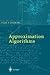 Approximation Algorithms (text only) by V.V.Vazirani